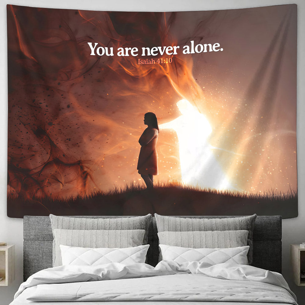 You Are Never Alone Isaiah 41 10 - Religious Tapestry - Jesus Wall Tapestry - Tapestry Wall Hanging