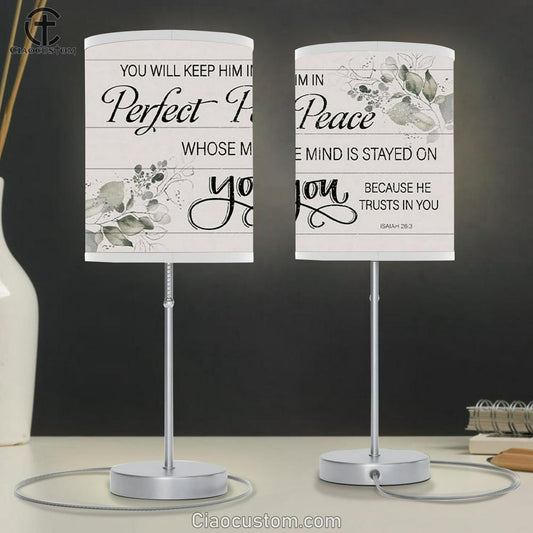 You Will Keep Him In Perfect Peace Isaiah 263 Nkjv Table Lamp For Bedroom Print - Christian Room Decor