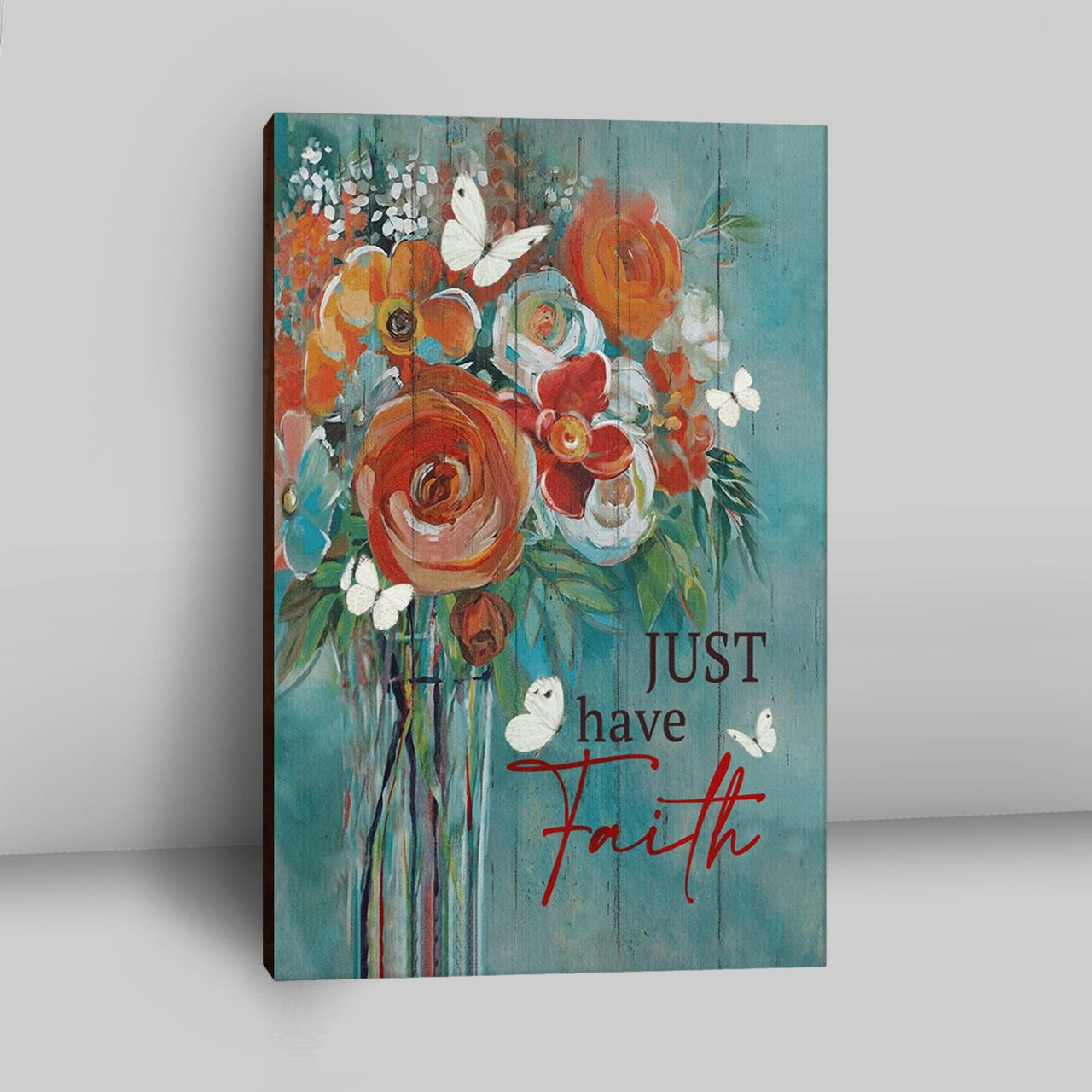 Just Have Faith Roses Canvas Prints - Christian Wall Decor - Bible Verse Canvas Art