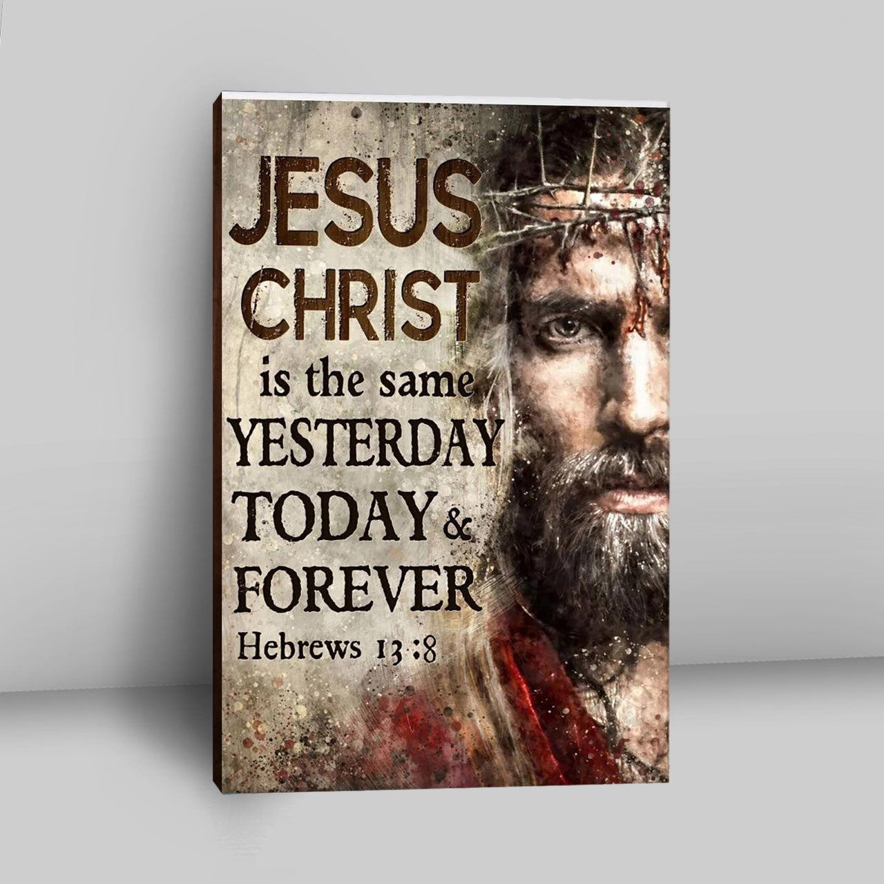 Jesus Christ Is The Same Yesterday Today And Forever Canvas - Hand Of God Canvas Prints - Jesus Christ Canvas Art - Christian Wall Decor