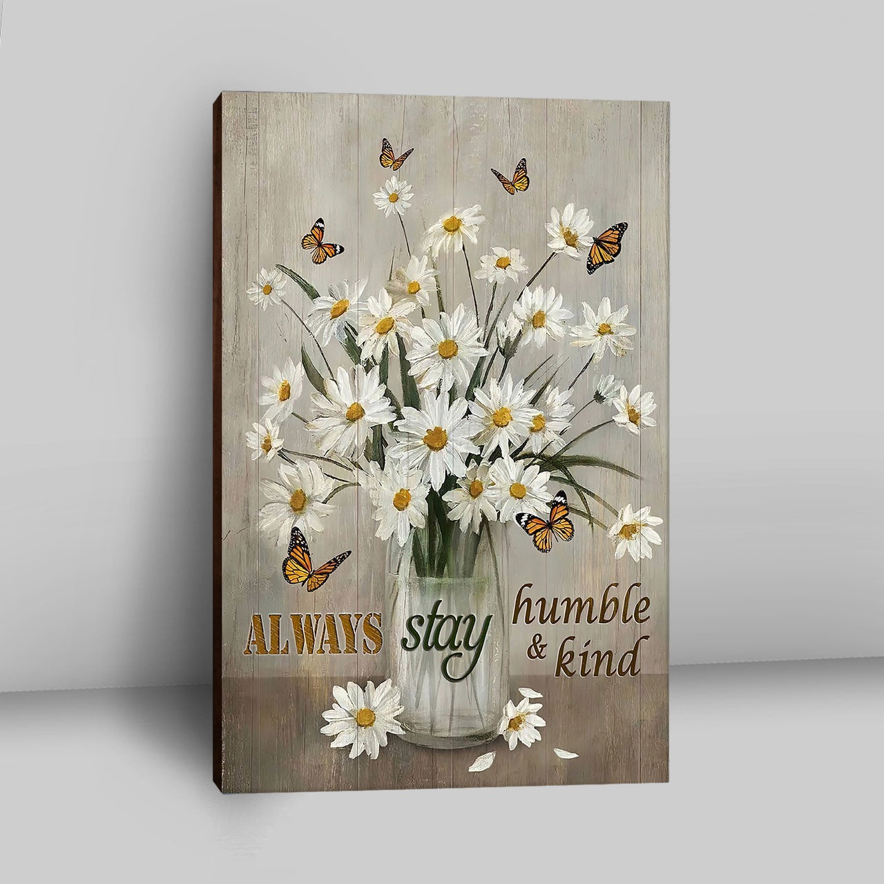 Daisy Vase Always Stay Humble And Kind Canvas - Christian Wall Art - Religious Home Decor