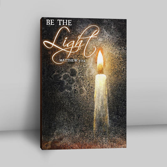 Be The Light Jesus Candle Canvas Wall Art - Christian Wall Art Decor - Religious Canvas Prints