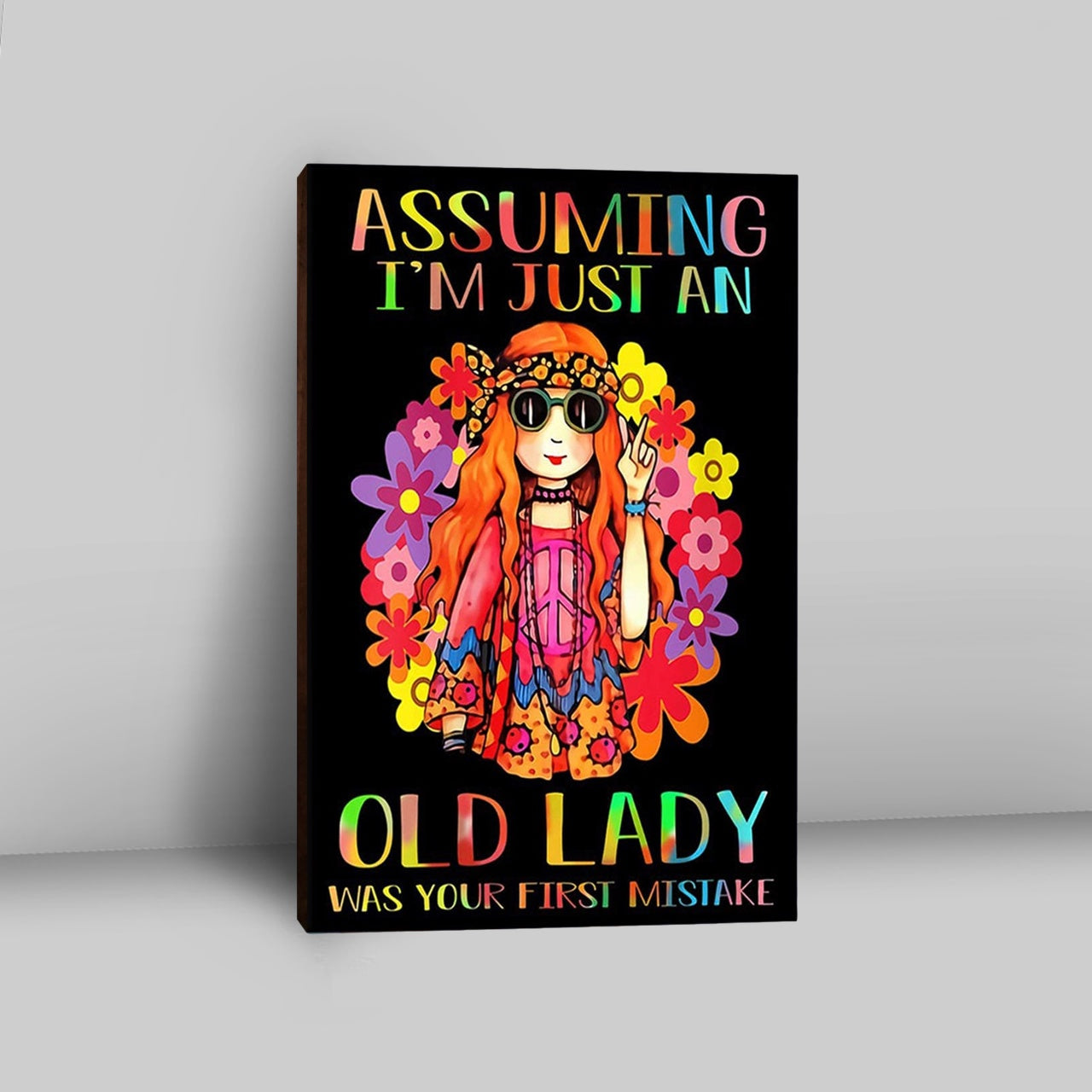 Assuming I'm Just An Old Lady Wall Art Canvas Print - Hippie Room Decor - Pshycadellic Room Decor - Gift For Women