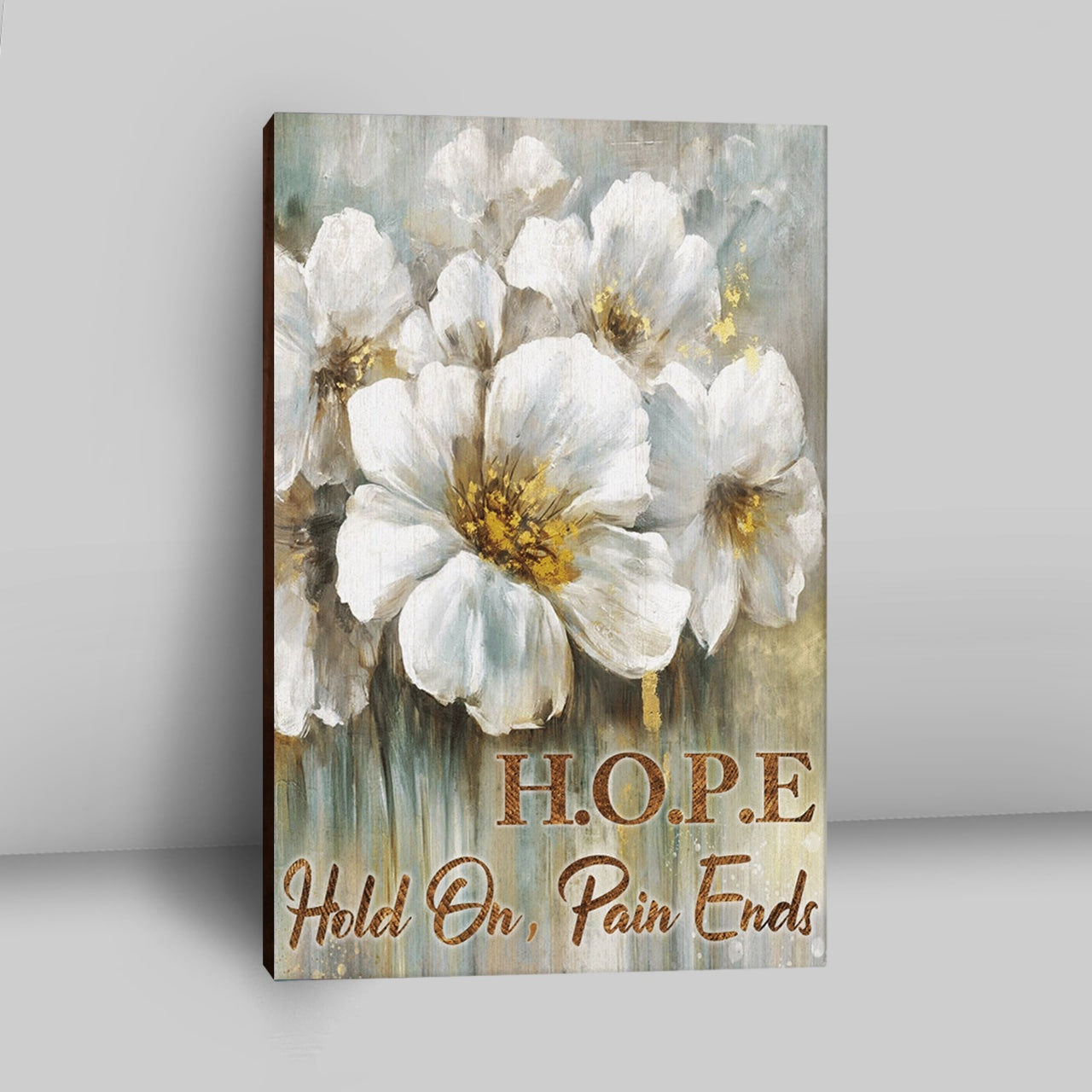 Hope Hold On Pain Ends Flower Canvas Wall Art - Christian Wall Art Decor - Religious Canvas Prints