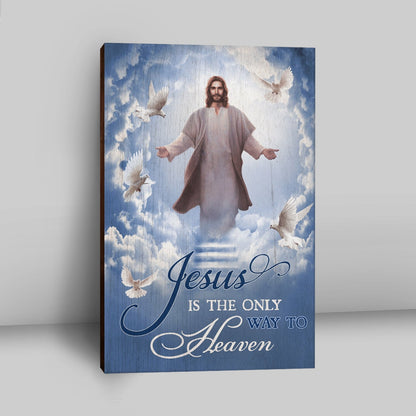 Jesus Is The Only Way To Heaven Canvas - The Hand Of Jesus Canvas Prints - Jesus Christ Canvas Art - Christian Wall Decor