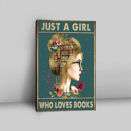 Just A Girl Who Loves Books Canvas Wall Art