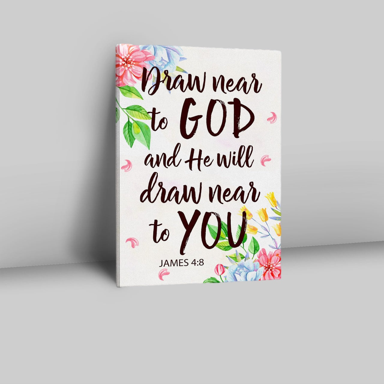 James 48 Draw Near To God And He Will Draw Near To You Canvas Prints - Bible Verse Wall Decor - Scripture Wall Art