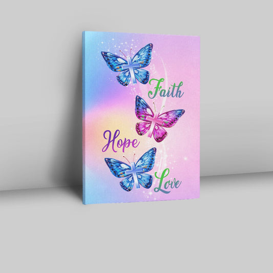 Christian - Faith Hope Love Butterfly Art Canvas Prints - Bible Verse Wall Decor - Scripture Wall Art