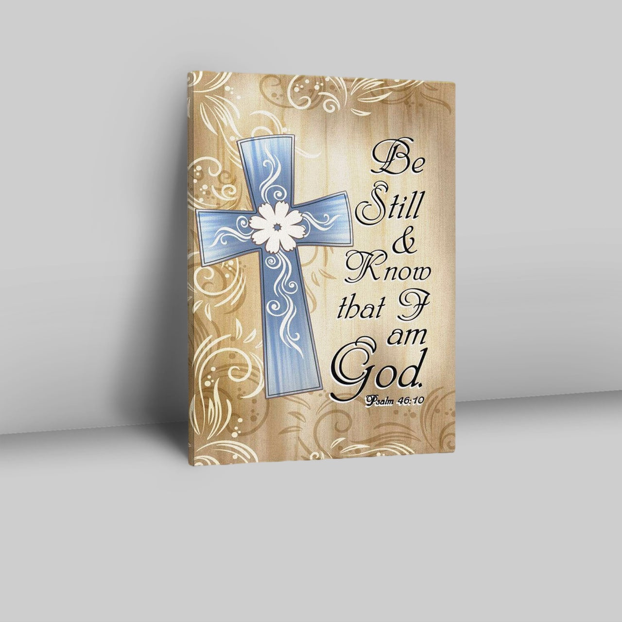 Psalm 4610 Be Still And Know That I Am God 1 Canvas Prints - Bible Verse Wall Decor - Scripture Wall Art