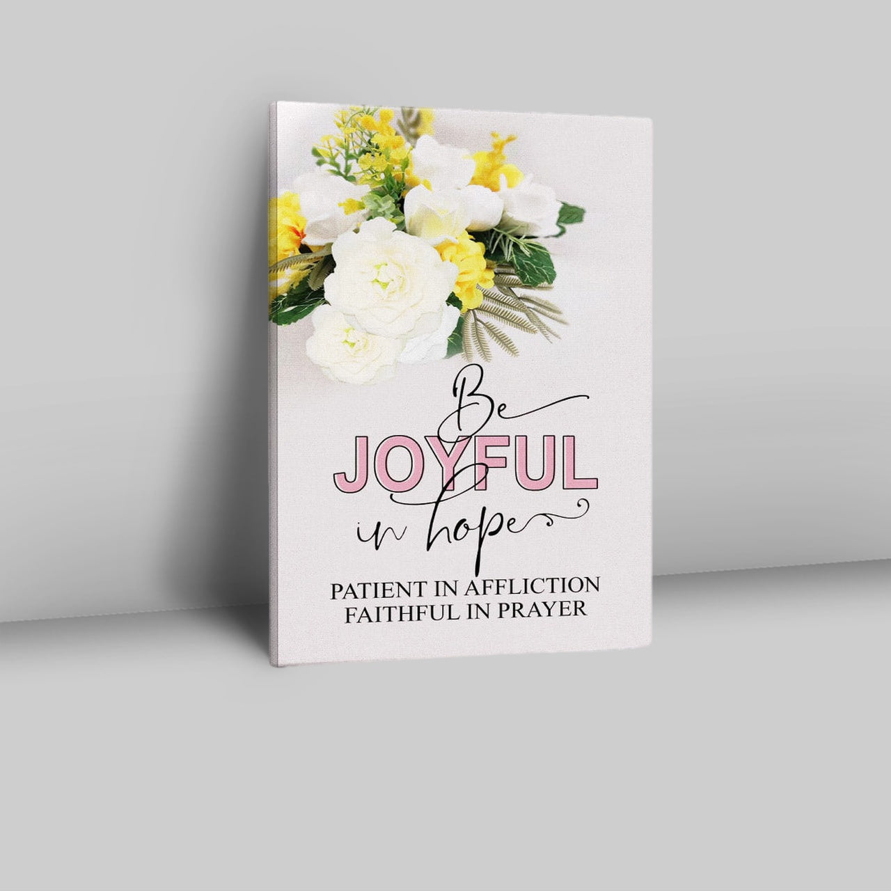 Christian Romans 1212 Be Joyful In Hope Floral Canvas Prints - Bible Verse Wall Decor - Scripture Wall Art