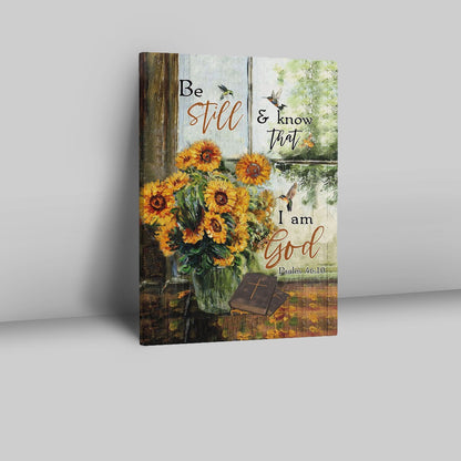 Hummingbird Sunflower Be Still And Know That I Am God Psalm 4610 Canvas Prints - Bible Verse Wall Decor - Scripture Wall Art