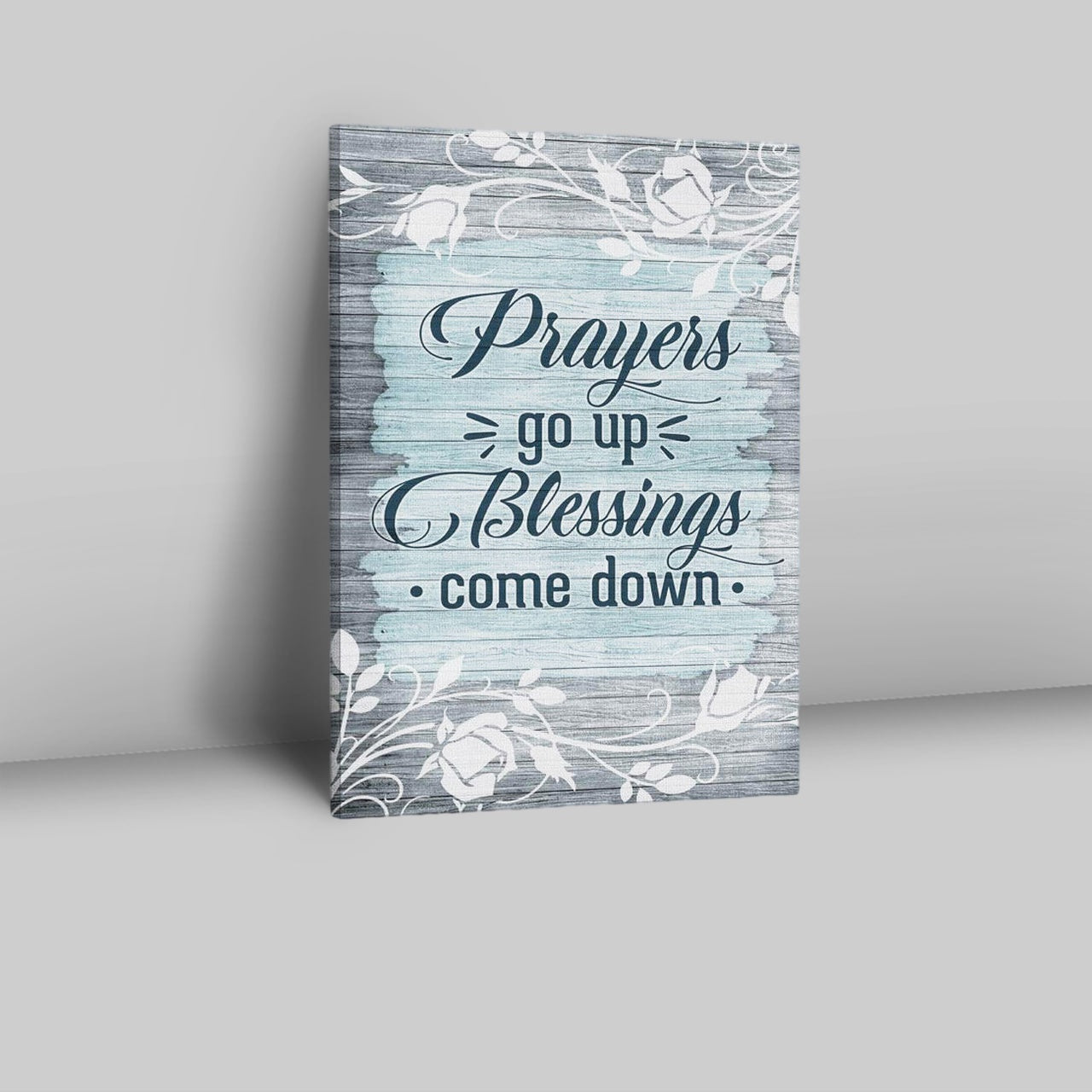 Prayers Go Up Blessings Come Down Christian Canvas Prints - Bible Verse Wall Decor - Scripture Wall Art