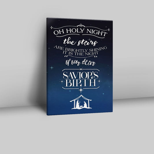 Oh Holy Night The Stars Are Brightly Shining Christmas Canvas Prints - Bible Verse Wall Decor - Scripture Wall Art