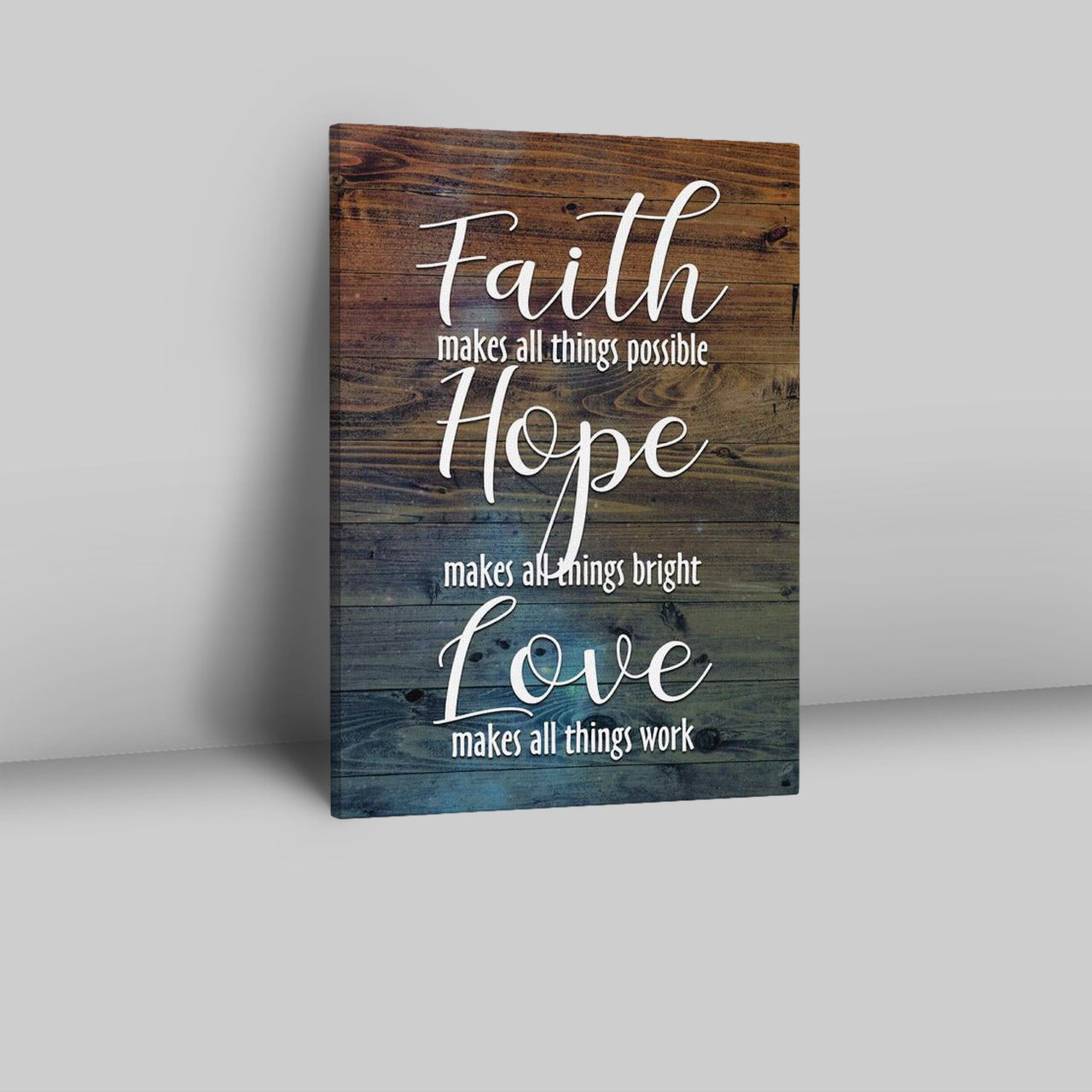 Faith Makes All Things Possible Hope Makes All Things Bright Canvas Prints - Bible Verse Wall Decor - Scripture Wall Art