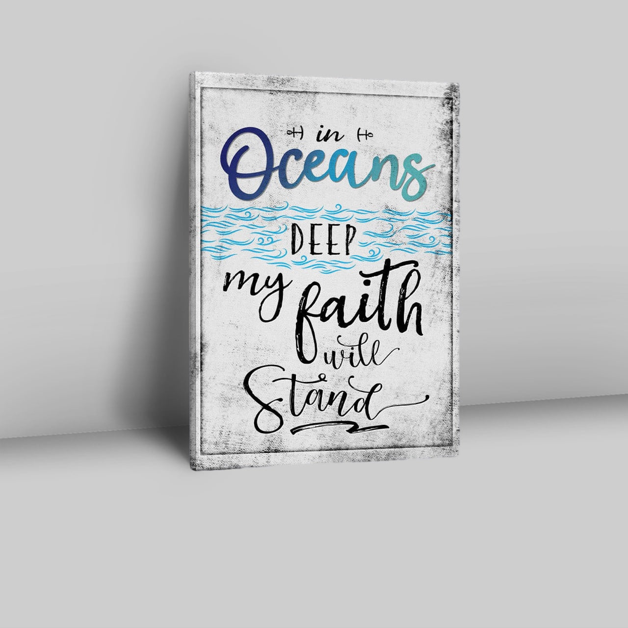 In Oceans Deep My Faith Will Stand Christian Canvas Prints - Bible Verse Wall Decor - Scripture Wall Art