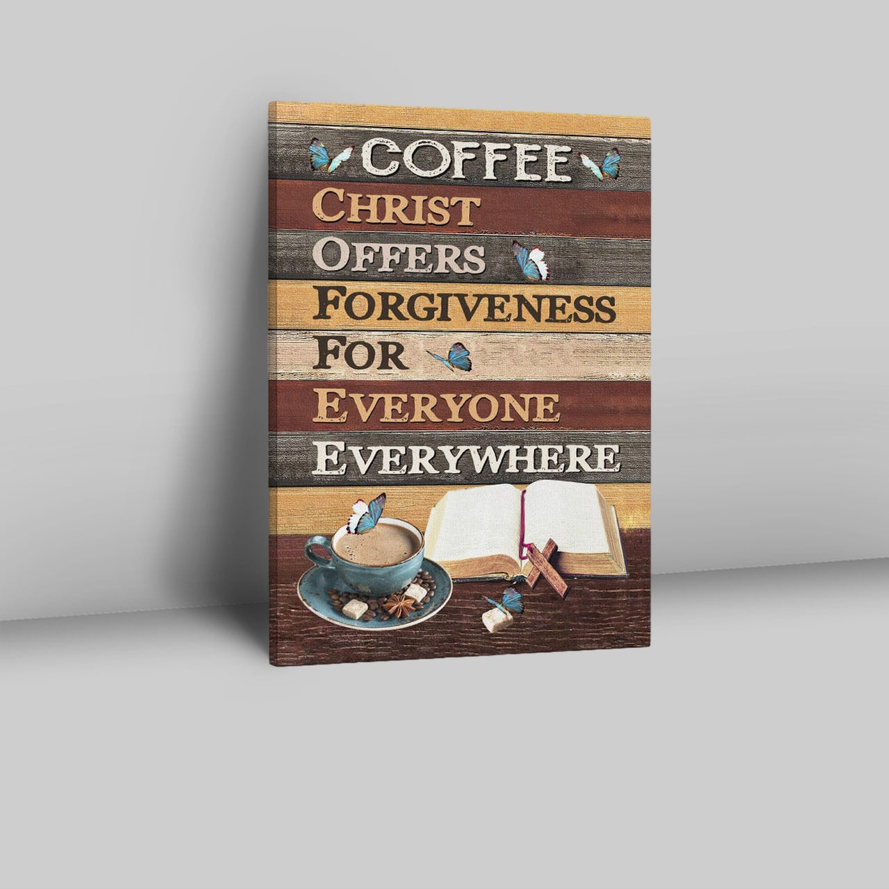 Christ Offers Forgiveness For Everyone Everywhere Jesus Coffee Canvas Prints - Bible Verse Wall Decor - Scripture Wall Art