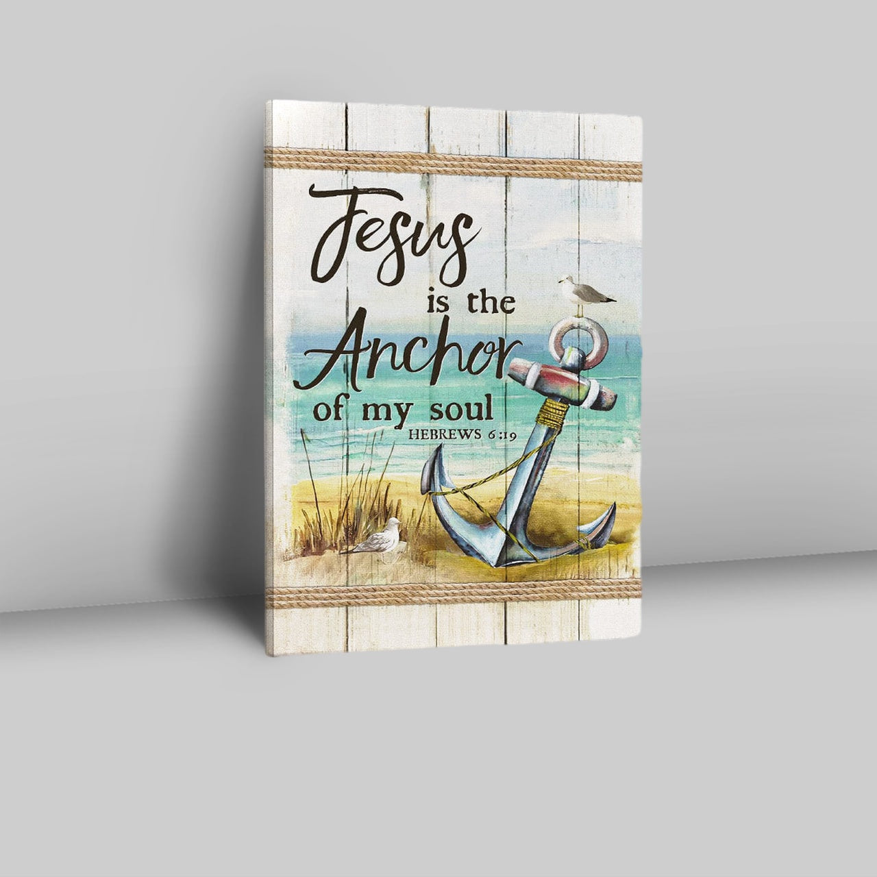 Christian Jesus Is The Anchor Of My Soul Hebrews 619 Canvas Prints - Bible Verse Wall Decor - Scripture Wall Art