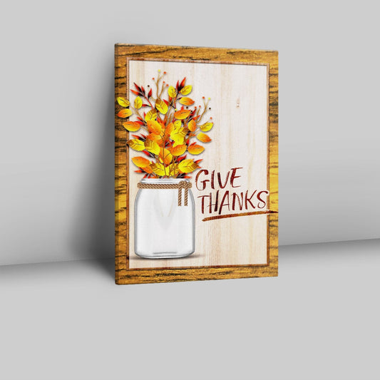 Christian Give Thanks Flowers Canvas Prints - Bible Verse Wall Decor - Scripture Wall Art