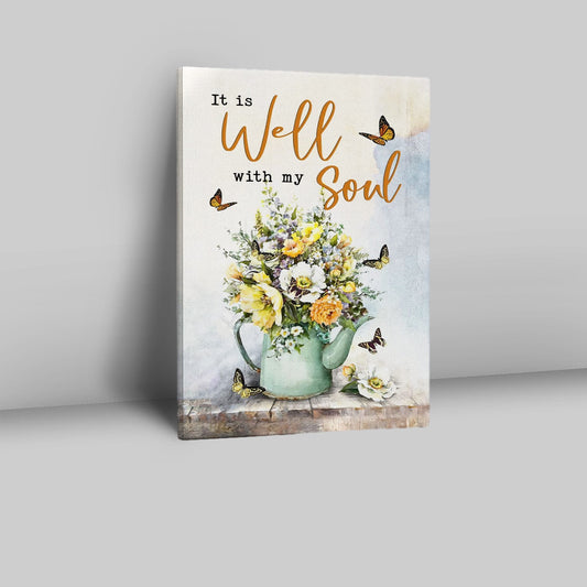 Butterflies Flowers It Is Well With My Soul Canvas Prints - Bible Verse Wall Decor - Scripture Wall Art