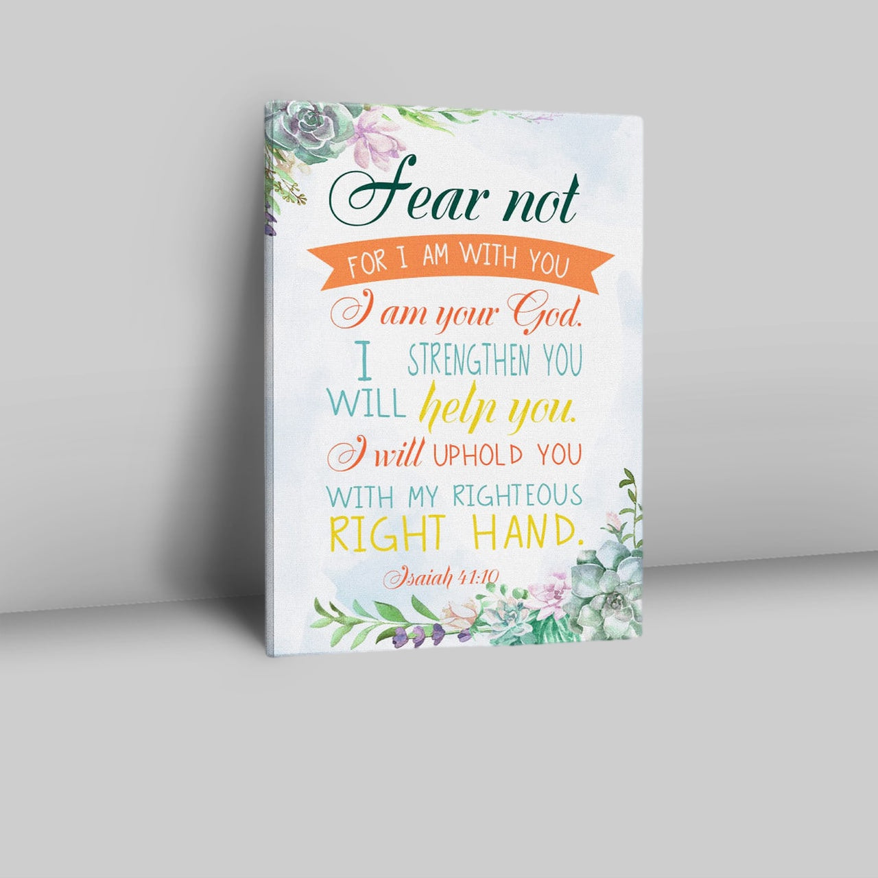 Fear Not For I Am With You Isaiah 4110 Bible Verse Wall Decor Art - Bible Verse Wall Decor - Scripture Wall Art