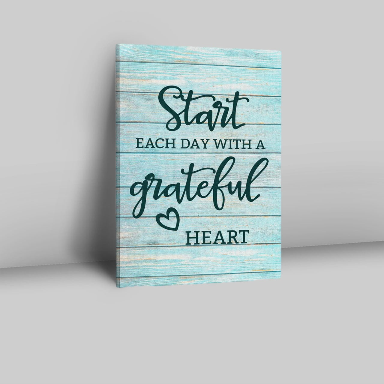 Christian Start Each Day With A Grateful Heart Canvas Prints - Bible Verse Wall Decor - Scripture Wall Art