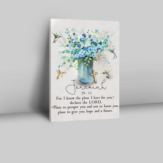 Jeremiah 2911 For I Know The Plans I Have For You Hummingbird Flowers Canvas Prints - Bible Verse Wall Decor