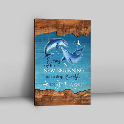 Everyday Is A New Beginning Dolphin Blue Ocean Canvas Art - Bible Verse Wall Art - Christian Inspirational Wall Decor