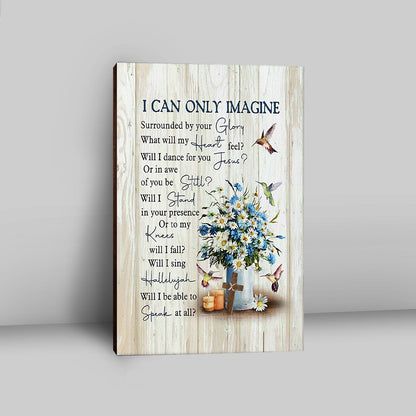 I Can Only Imagine Daisy Flower Hummingbird Canvas Art - Bible Verse Wall Art - Christian Inspirational Wall Decor