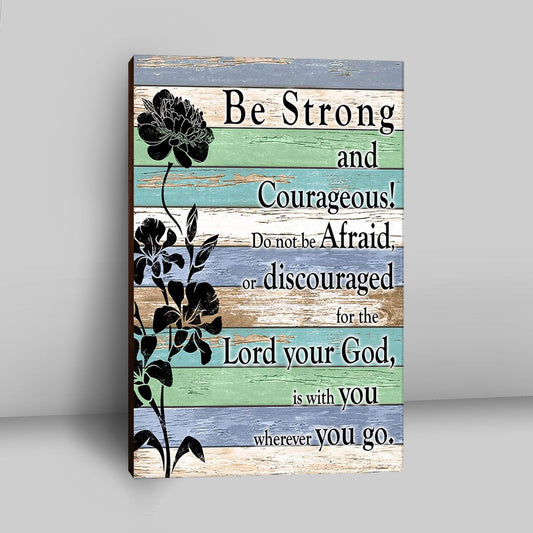 Be Strong And Courageous Canvas Wall Art - Bible Verse Wall Art - Church Decorations