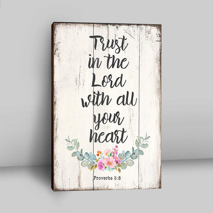 Proverbs 3 5 - Trust In The Lord With All Your Heart Canvas Wall Art - Christian Canvas Wall Art Decor