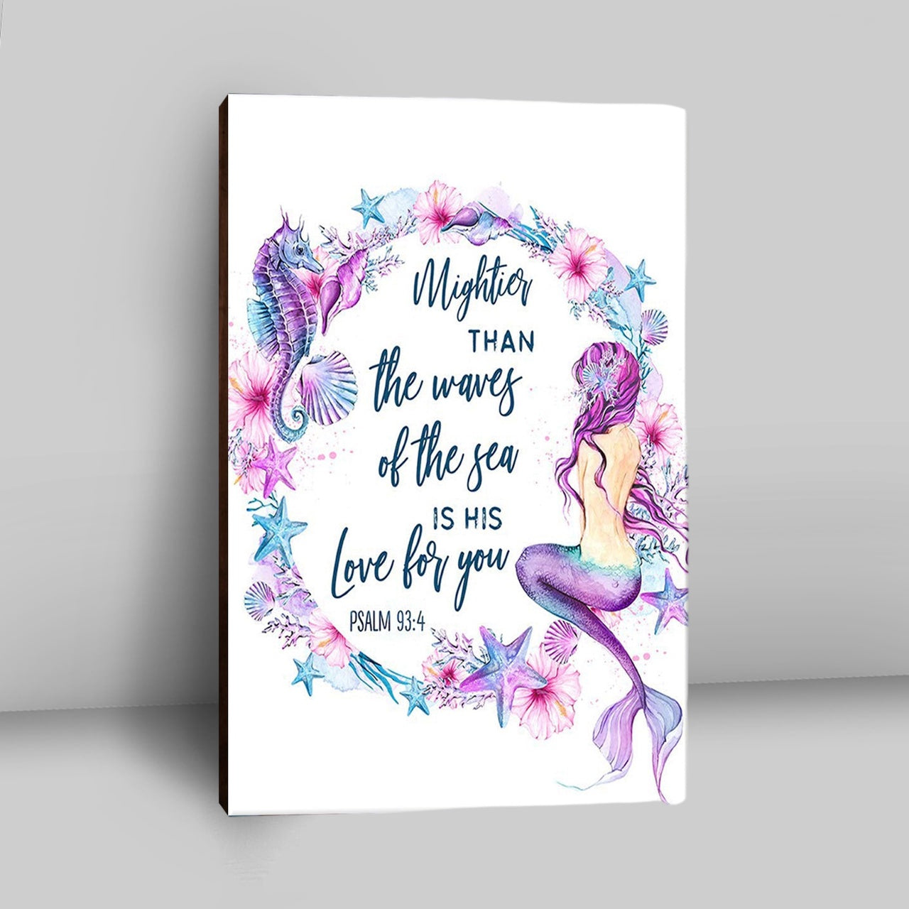 Mightier Than The Waves Of The Sea Is His Love For You Psalm 93 4 Mermaid Canvas Wall Art