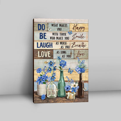 Blue Flower Do What Makes You Happy Canvas Wall Art - Bible Verse Canvas Art - Inspirational Art - Christian Home Decor