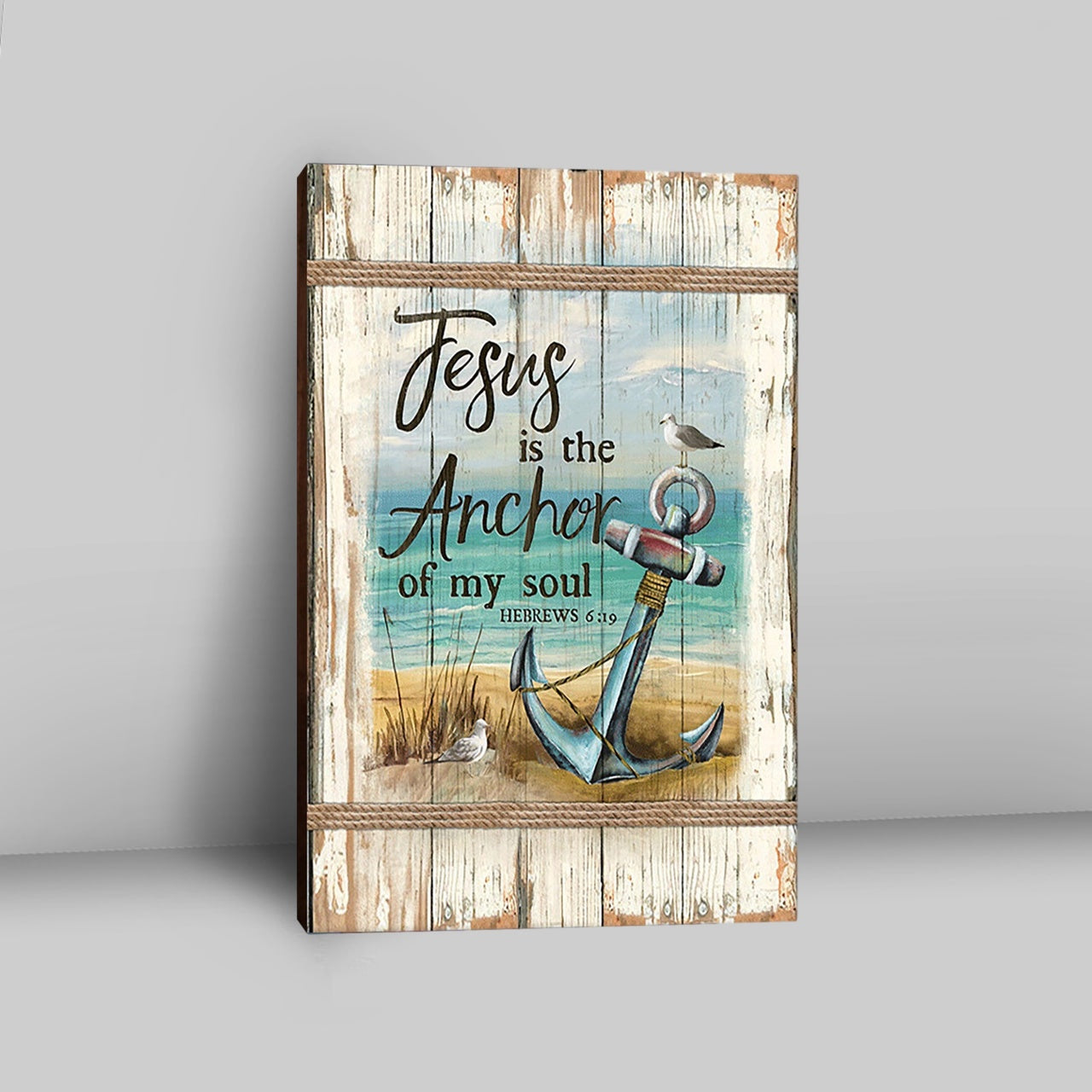 Jesus Is The Anchor Of My Soul Canvas - Anchor And The Sea Canvas Wall Art - Christian Canvas Prints - Bible Verse Canvas Art