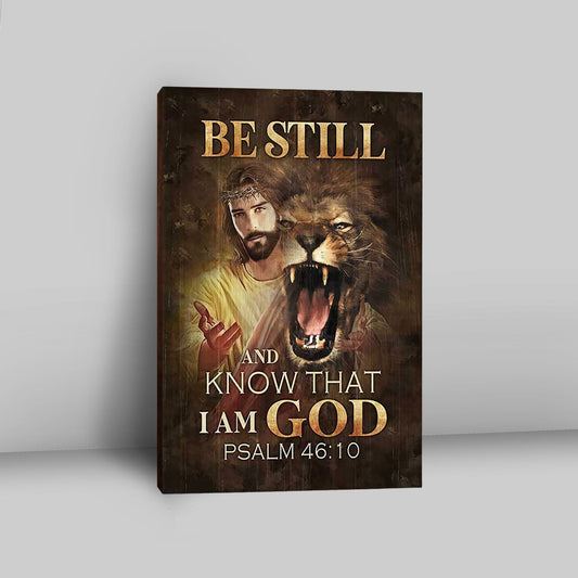 Be Still And Know That I Am God Canvas - Angry Lion Of Judah Jesus Canvas Wall Art - Christian Canvas Prints