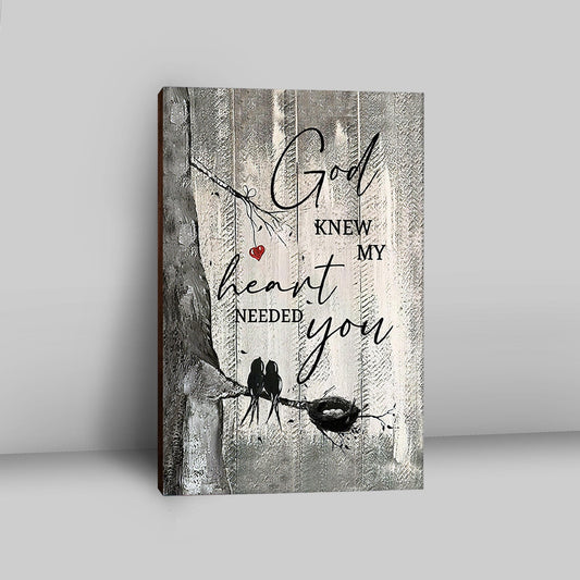 Bird God Knew My Heart Needed You Canvas Wall Art - Bible Verse Canvas Art - Inspirational Art - Christian Home Decor