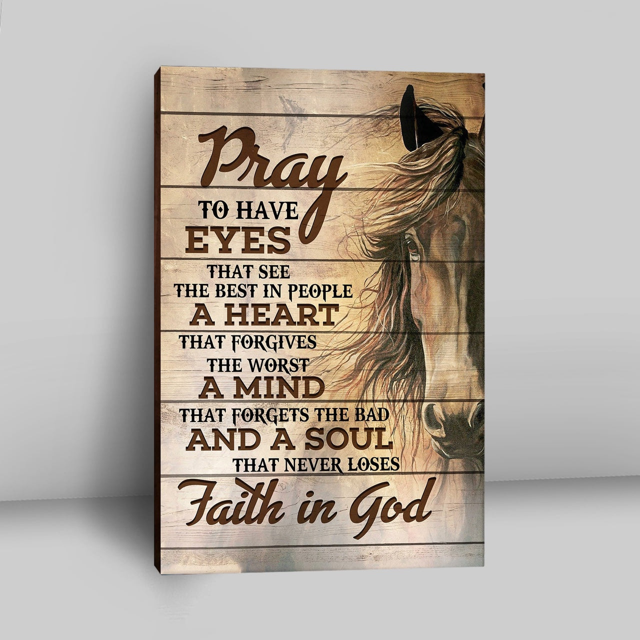 Pray To Have Eyes That See The Best In People Horse Canvas Wall Art - Christian Wall Canvas - Religious Canvas Prints