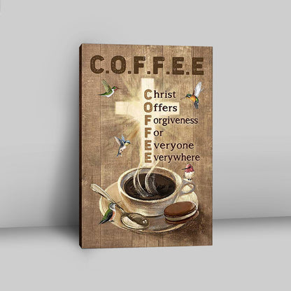 Coffee Cup Hummingbird Christ Offers Forgiveness Canvas Art - Bible Verse Wall Art - Christian Inspirational Wall Decor