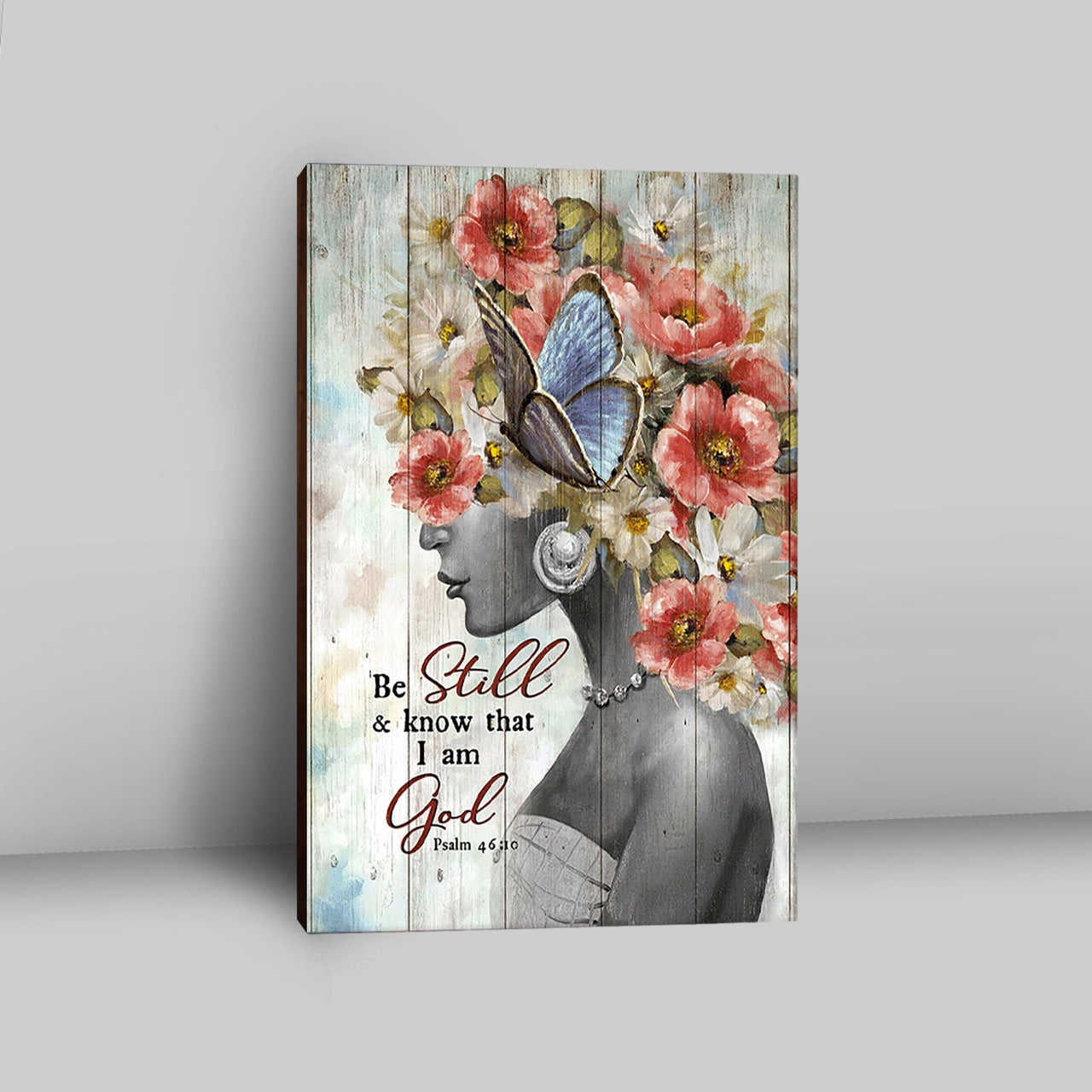 Be Still And Know That I Am God Fabulous Woman With Flowers Canvas Art - Bible Verse Wall Art - Christian Inspirational Wall Decor