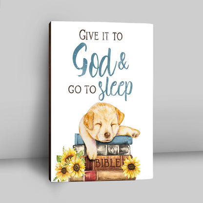 Give It To God And Go To Sleep Canvas Wall Art - Cute Cat Gifts For Women Girls