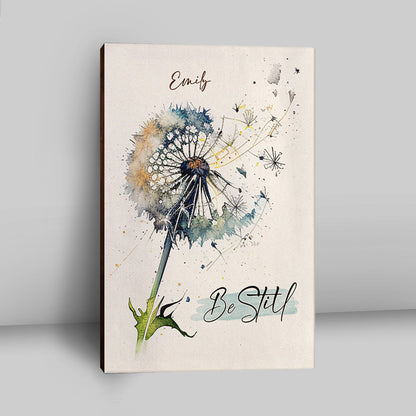 Dandelion Be Still Personalized Canvas Wall Art - Christian Canvas Prints - Bible Verse Gift For Women Of God