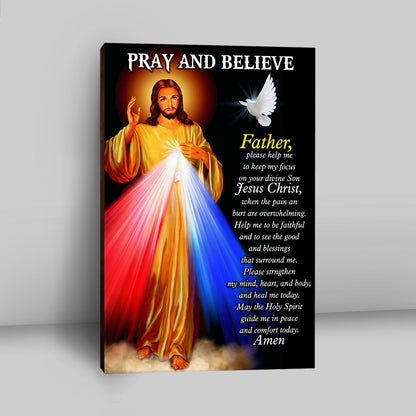 Pray And Believe Jesus Christ Canvas Wall Art - Jesus Canvas Pictures - Christian Canvas Wall Art