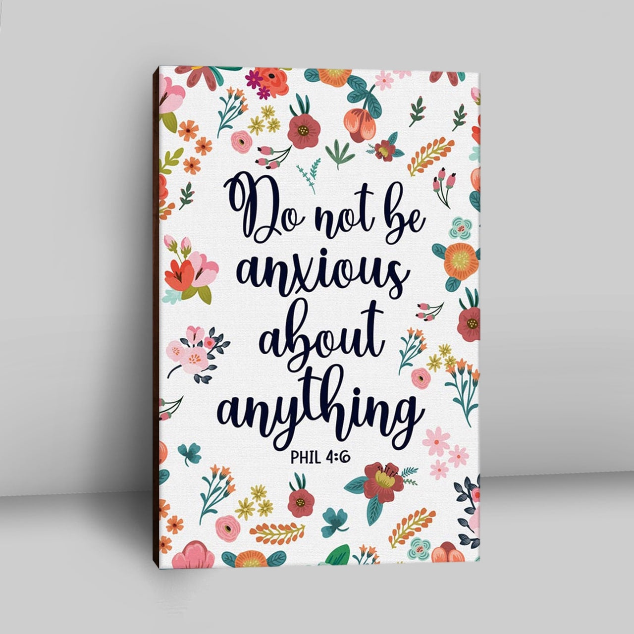 Phil 46 Do Not Be Anxious About Anything Canvas Wall Art - Christian Canvas Prints - Religious Wall Decor