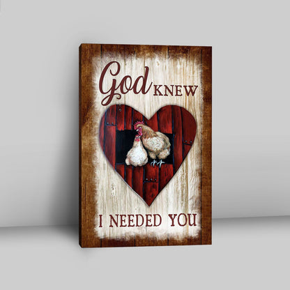 Rooster Hen - God Knew I Needed You Canvas Art - Christian Art - Bible Verse Wall Art - Religious Home Decor