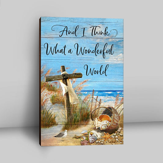 And I Think What A Wonderful World Canvas Wall Art - Christian Wall Canvas - Religious Canvas Prints