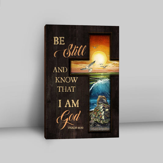 Be Still And Know That I Am God Cross Turtle Canvas Art - Christian Art - Bible Verse Wall Art - Religious Home Decor