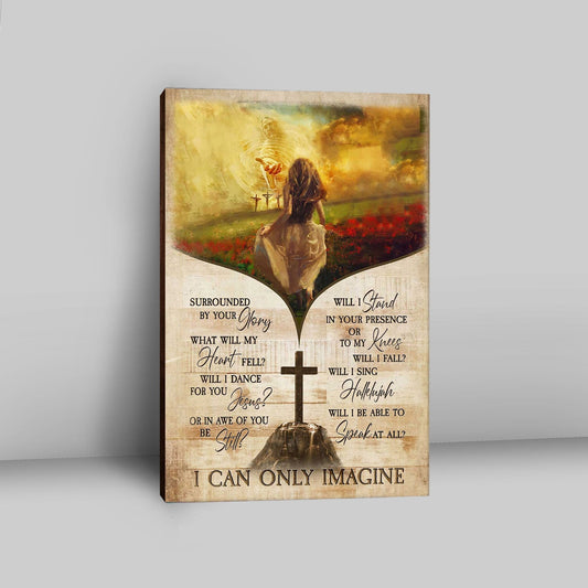 I Can Only Imagine Beautiful Girl Jesus Hand Canvas Art - Christian Art - Bible Verse Wall Art - Religious Home Decor