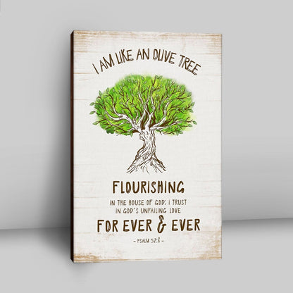 I Am Like An Olive Tree Flourishing In The House Of God Canvas Wall Art - Christian Canvas Prints - Religious Wall Decor