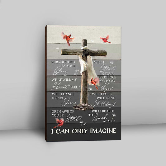 I Can Only Imagine Wooden Cross Cardinal Canvas Art - Bible Verse Wall Art - Christian Inspirational Wall Decor