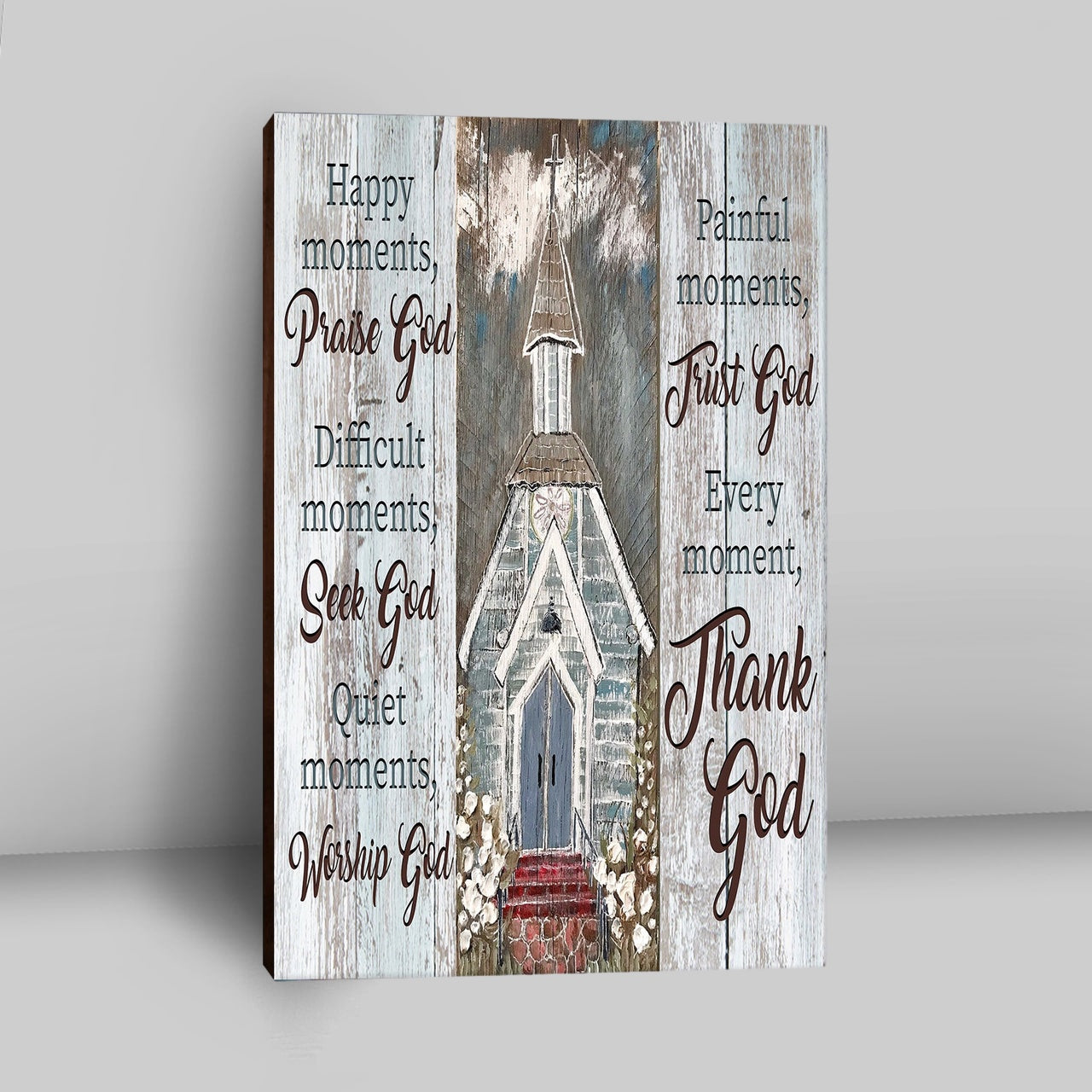 Happy Moments Praise God Difficult Moments Seek God Every Moment Thank God Canvas Wall Art