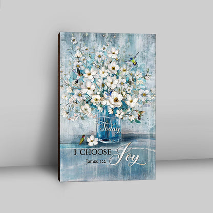 Jasmine Flower Blue Vase Hummingbird Today I Choose Joy Canvas Canvas Wall Art - Christian Canvas Prints - Bible Verse Canvas Art